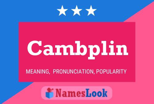 Cambplin Name Poster