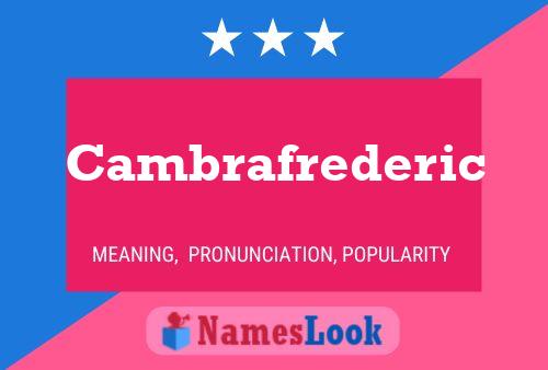 Cambrafrederic Name Poster