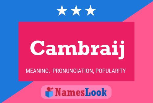 Cambraij Name Poster