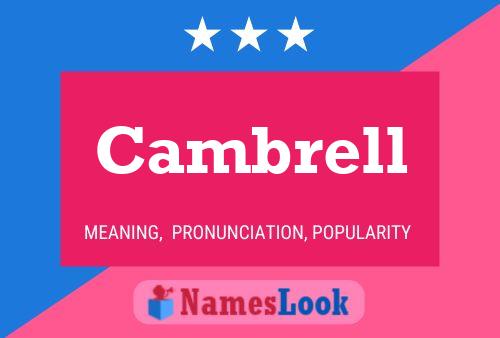 Cambrell Name Poster