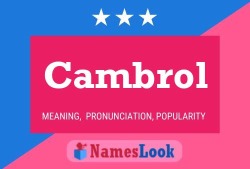 Cambrol Name Poster