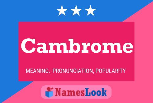 Cambrome Name Poster