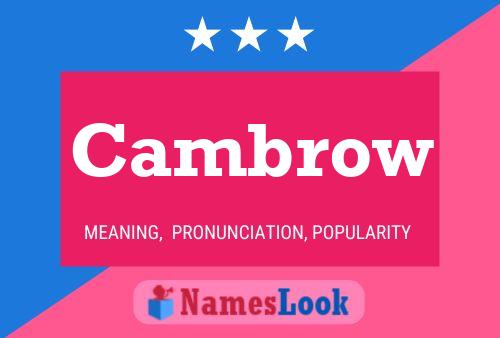 Cambrow Name Poster