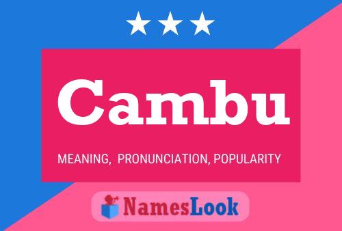 Cambu Name Poster