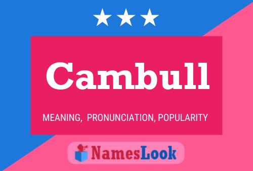 Cambull Name Poster