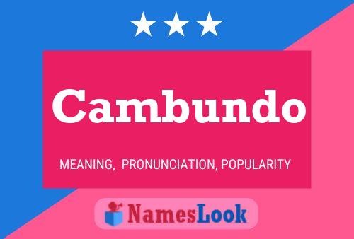 Cambundo Name Poster