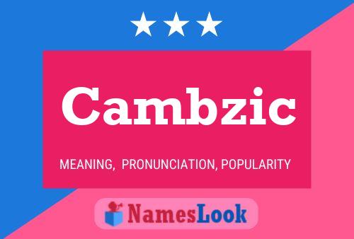 Cambzic Name Poster