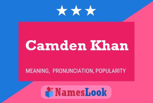 Camden Khan Name Poster