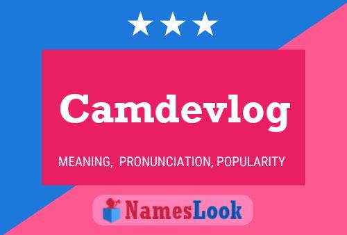 Camdevlog Name Poster