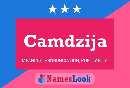 Camdzija Name Poster