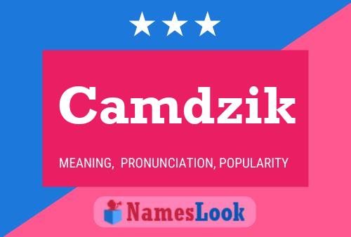 Camdzik Name Poster