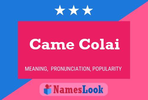 Came Colai Name Poster