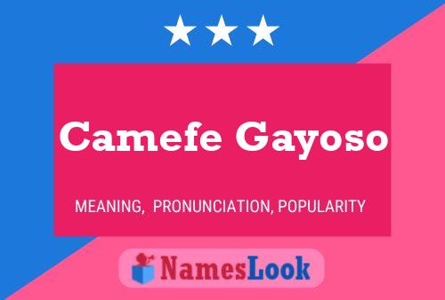 Camefe Gayoso Name Poster