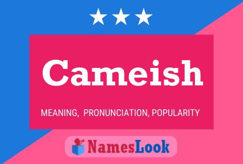 Cameish Name Poster