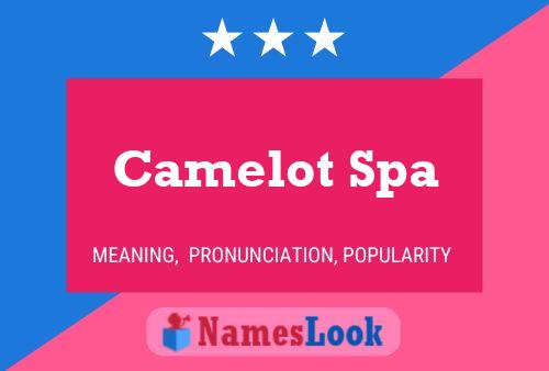 Camelot Spa Name Poster