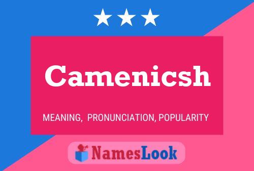 Camenicsh Name Poster