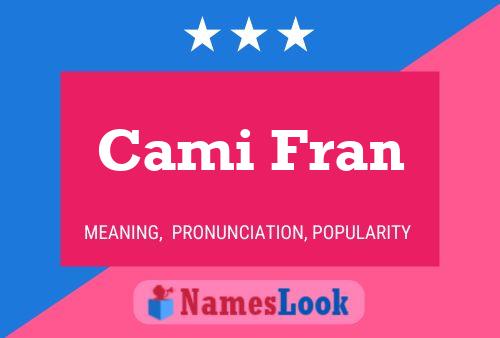 Cami Fran Name Poster