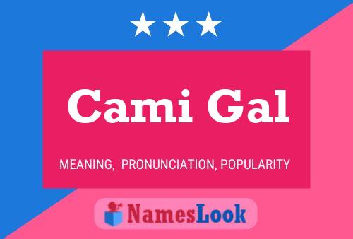 Cami Gal Name Poster