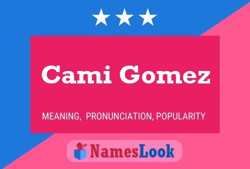 Cami Gomez Name Poster