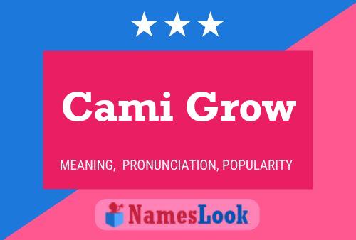 Cami Grow Name Poster