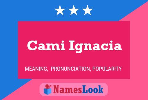 Cami Ignacia Name Poster