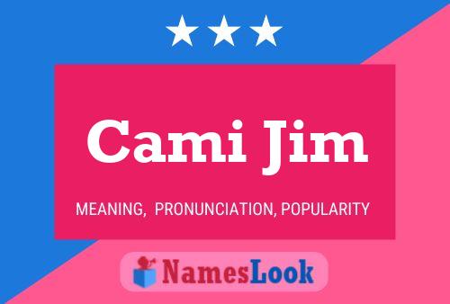 Cami Jim Name Poster