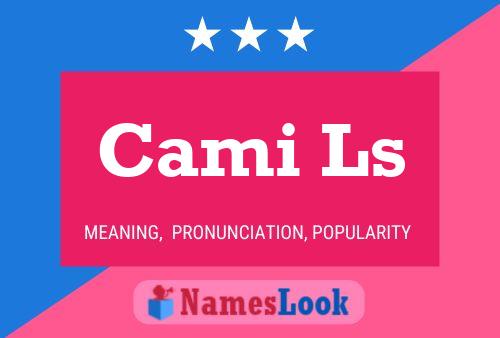 Cami Ls Name Poster