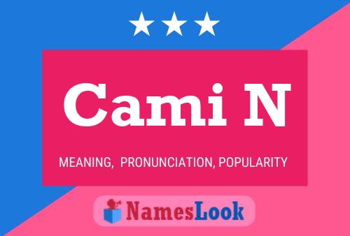 Cami N Name Poster