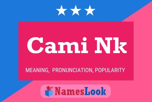 Cami Nk Name Poster