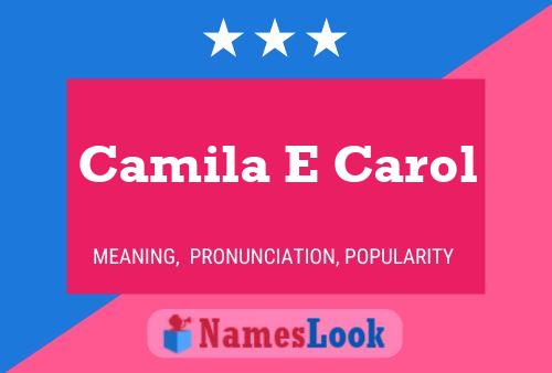 Camila E Carol Name Poster