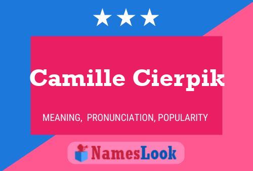 Camille Cierpik Name Poster