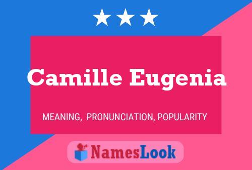 Camille Eugenia Name Poster