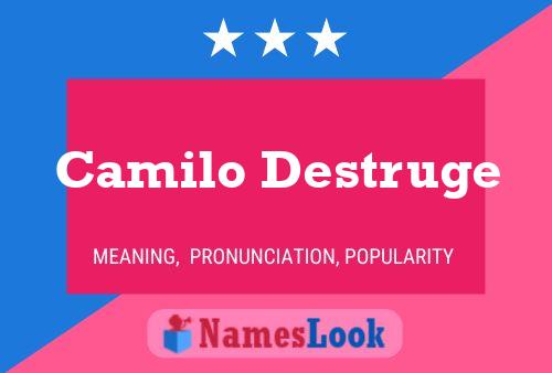 Camilo Destruge Name Poster