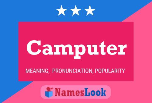 Camputer Name Poster