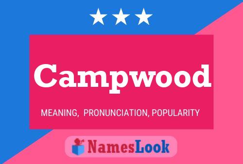 Campwood Name Poster