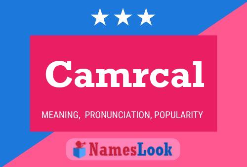 Camrcal Name Poster