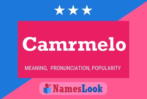 Camrmelo Name Poster