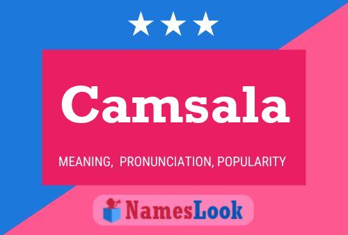 Camsala Name Poster