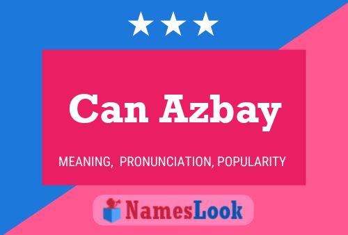 Can Azbay Name Poster