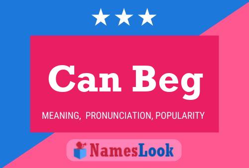 Can Beg Name Poster