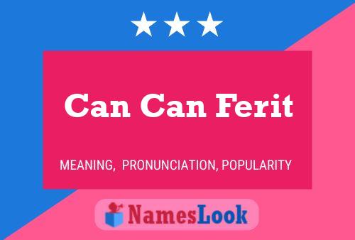 Can Can Ferit Name Poster