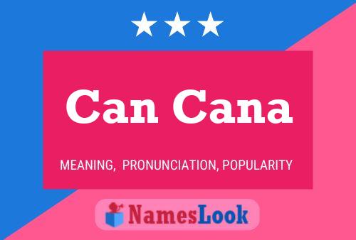 Can Cana Name Poster