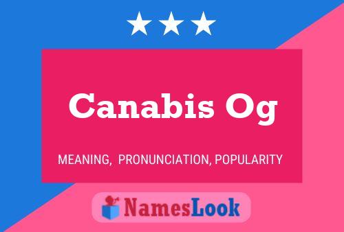 Canabis Og Name Poster