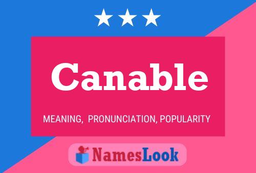 Canable Name Poster