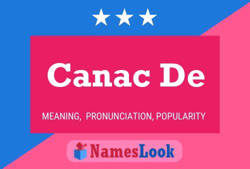 Canac De Name Poster