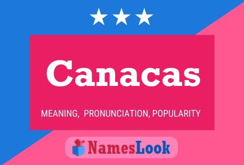 Canacas Name Poster