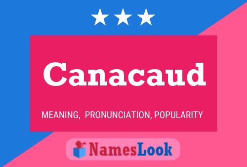 Canacaud Name Poster