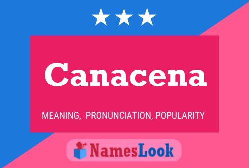 Canacena Name Poster