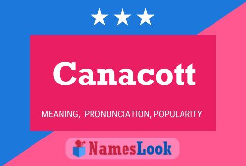 Canacott Name Poster