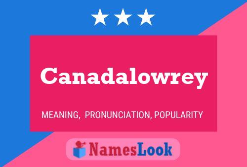 Canadalowrey Name Poster